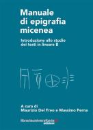 Ebook Manuale di epigrafia micenea. Introduzione allo studio dei testi in lineare B edito da libreriauniversitaria.it