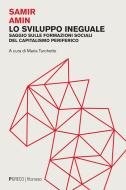 Ebook Lo sviluppo ineguale di Samir Amin edito da PGreco