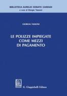 Ebook Le polizze impiegate come mezzi di pagamento di Giorgia Tassoni edito da Giappichelli Editore