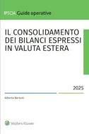 Ebook Il consolidamento dei bilanci espressi in valuta estera di Alberto Bertoni edito da Wolters Kluwer Italia