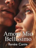 Ebook Amore mio bellissimo di Renée Conte edito da Renée Conte