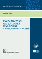 Ebook Social Innovation and Sustainable Development: a nurturing relationship - e-Book di Vincenzo Fucci edito da Giappichelli Editore