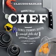 Ebook Manuale dello chef di Sadler Claudio edito da Giunti