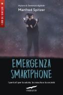 Ebook Emergenza smartphone di Manfred Spitzer edito da Corbaccio