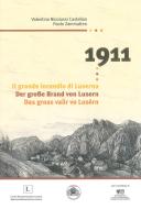 1911 L'incendio di Luserna-Der große Brand von Lusern-Das groas vaür vo Lusérn. Ediz. multilingue 1911 L'incendio di Luserna-Der große Brand von Lusern-Das groas vaür vo Lusérn. Ediz. multilingue