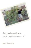 Ebook Parole dimenticate di Spoletto Maria Bertilla edito da ilmiolibro self publishing