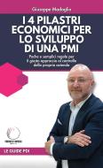 Ebook I 4 pilastri economici per lo sviluppo di una PMI di Giuseppe Madoglio edito da Engage Editore