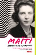 Ebook Maïti. Resistenza e perdono di Maïti Girtanner edito da Itaca