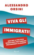 Ebook Viva gli immigrati! di Orsini Alessandro edito da Rizzoli
