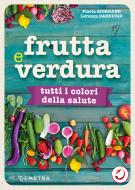 Ebook Frutta e verdura. Tutti i colori della salute di Giordano Flavia, Dadduzio Lorenza edito da Demetra