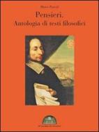 Ebook Pensieri. Antologia di testi filosofici di Blaise Pascal edito da Associazione Pi greco