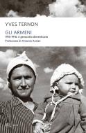 Ebook Gli armeni di Ternon Yves edito da BUR