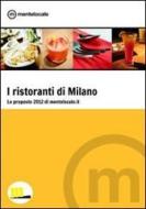 Ebook I ristoranti di Milano - Le proposte 2012 di Mentelocale di Mentelocale edito da MilanoNera