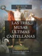 Ebook Las tres musas últimas castellanas di Francisco de Quevedo edito da Greenbooks Editore