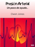 Ebook Presión Arterial di Owen Jones edito da Tektime