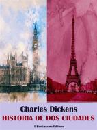 Ebook Historia de dos ciudades di Charles Dickens edito da E-BOOKARAMA