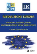 Ebook Rivoluzione Europa di AA.VV. edito da Egea