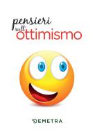 Ebook Pensieri sull'ottimismo di AA.VV. edito da Demetra