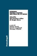 Ebook Economia, politica e cultura nell'Italia del XX Secolo di AA. VV. edito da Franco Angeli Edizioni