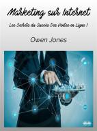 Ebook Marketing Sur Internet di Owen Jones edito da Tektime