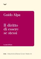 Ebook Il diritto di essere se stessi di Guido Alpa edito da La nave di Teseo