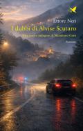 Ebook I dubbi di Alvise Scutaro di Ettore Neri edito da Giovane Holden Edizioni