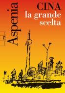 Ebook Aspenia n. 73 - Cina: la grande scelta di AA.VV. edito da IlSole24Ore