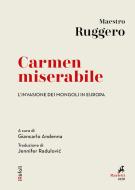 Ebook Carmen miserabile di Ruggero da Torrecuso edito da Marietti 1820