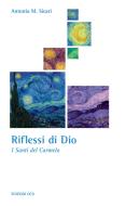 Ebook Riflessi di Dio di Sicari Antonio Maria edito da Edizioni OCD