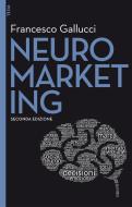 Ebook Neuromarketing - II edizione di Francesco Gallucci edito da Egea