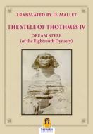 Ebook The Stele of Thothmes IV di D. Mallet edito da Harmakis Edizioni