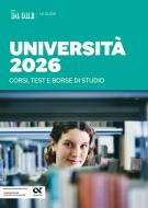 Ebook Università 2026 - corsi, test e borse di studio di AA.VV. edito da IlSole24Ore Publishing and Digital