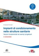 Ebook Impianti di condizionamento nelle strutture sanitarie II edizione di Armando Ferraiioli edito da Dario Flaccovio Editore