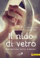 Ebook Il nido di vetro di Arena Giuliana edito da San Paolo Edizioni