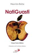 Ebook Natiguasti di Botta Maurizio edito da San Paolo Edizioni