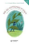 Ebook Vivi gli ecovillaggi d'Italia. Esperienze e soluzioni dalla vita comunitaria di L. Olivieri, J. Tabanelli edito da CHAKRUNA PUBLISHING