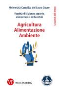 Ebook Agricoltura, Alimentazione, Ambiente di alimentari e ambientali Università Cattolica del Sacro Cuore. Facoltà di Scienze agr edito da Vita e Pensiero