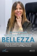 Ebook Il Sottile equilibrio della bellezza di Laura Mazzotta edito da Book Boost