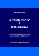 Ebook Apprendimento e Intelligenza di Gianpaolo Pegoretti edito da Centro studi Scienze della Mente