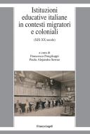 Ebook Istituzioni educative italiane in contesti migratori e coloniali di AA. VV. edito da Franco Angeli Edizioni