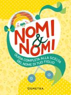 Ebook Nomi & nomi di AA.VV. edito da Demetra