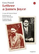 Ebook Lettere a James Joyce di Pound Ezra edito da Il Saggiatore