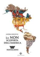 Ebook La Non scoperta dell'America di Andrea Rebuscini edito da Enigma Edizioni
