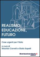 Ebook Realismo, educazione, futuro di Maurizio Carvelli, Giulio Sapelli edito da libreriauniversitaria.it