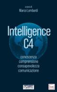 Ebook Intelligence C4 di Lombardi Marco edito da BTT Editori
