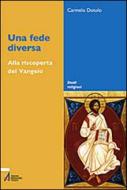 Ebook Una fede diversa di Carmelo Dotolo edito da Edizioni Messaggero Padova