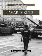 Ebook War is Kind di Stephen Crane edito da Greenbooks Editore