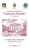 Ebook Premio Letterario "Giacomo Zanella" 10° Edizione di Comune di Monticello Conte Otto (Vicenza) edito da Editrice Veneta