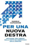 Ebook Per una nuova destra di Capezzone Daniele edito da Piemme
