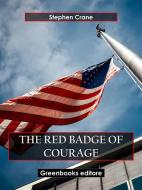 Ebook The Red Badge of Courage di Stephen Crane edito da Greenbooks Editore